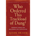 Who Ordered This Truckload of Dung?: Inspiring Stories for Welcoming Life's Difficulties