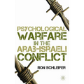 Psychological Warfare in the Arab-Israeli Conflict