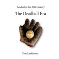 The Deadball Era