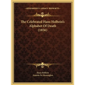 The Celebrated Hans Holbein's Alphabet Of Death (1856)