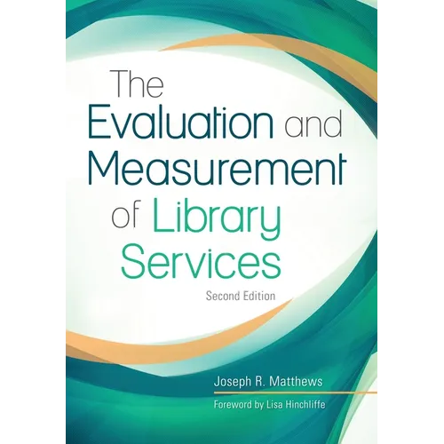 The Evaluation and Measurement of Library Services