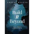 Build It Beyond, From A Dream To A Vision For Life.