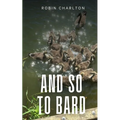 And so to Bard