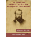 The Diaries of Anthony Hewitson, Provincial Journalist, Volume 1: 1865-1887