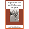 Pragmatism and the Philosophy of Sport