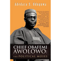 Chief Obafemi Awolowo: The Political Moses