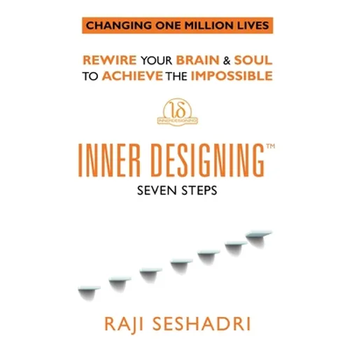 Inner Designing(TM) - Seven Steps