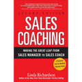 Sales Coaching: Making the Great Leap from Sales Manager to Sales Coach