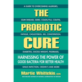 The Probiotic Cure: Harnessing the Power of Good Bacteria for Better Health