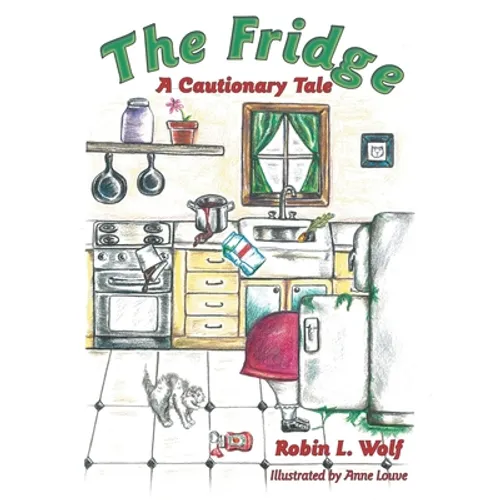 The Fridge: A Cautionary Tale