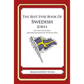 The Best Ever Book of Swedish Jokes: Lots and Lots of Jokes Specially Repurposed for You-Know-Who