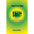 You're the Shift