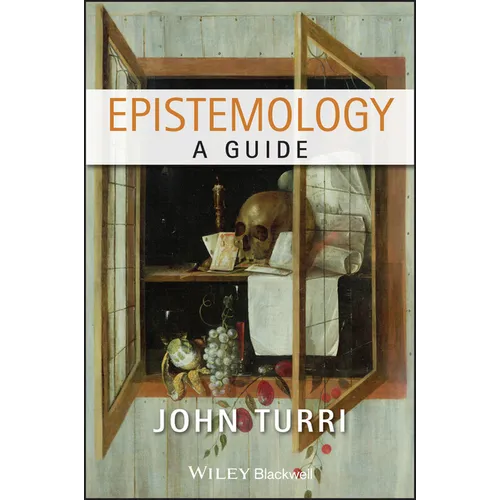 Epistemology: A Guide