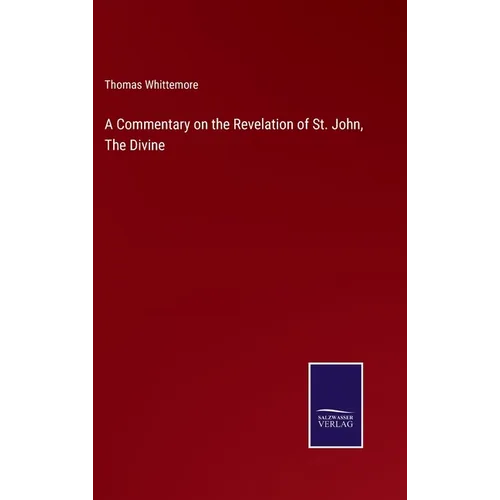 A Commentary on the Revelation of St. John, The Divine