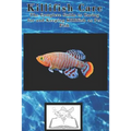 Killifish Care: The Complete Guide to Caring for and Keeping Killifish as Pet Fish