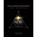 The Alchemy of Becoming: Level 1: Being of Truth