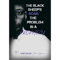 The Black Sheeps Roar: the Problem in a Prophecy