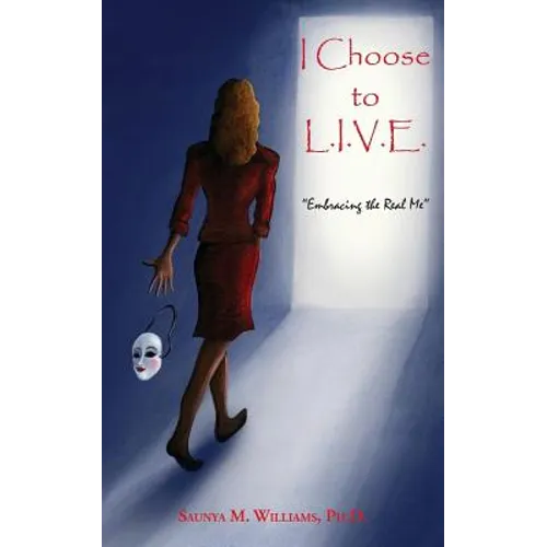 I Choose to L.I.V.E. - Embracing the Real Me