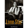 Lone Star: The Extraordinary Life and Times of Dan Rather