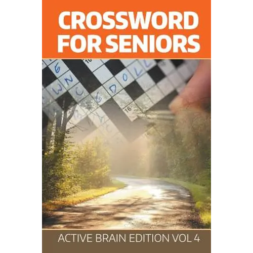 Crossword For Seniors: Active Brain Edition Vol 4
