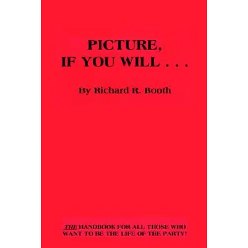 Picture, If You Will . . .