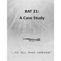 Bat 21: A Case Study