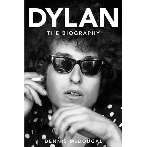Dylan: The Biography