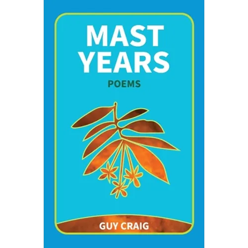 Mast Years: Poems