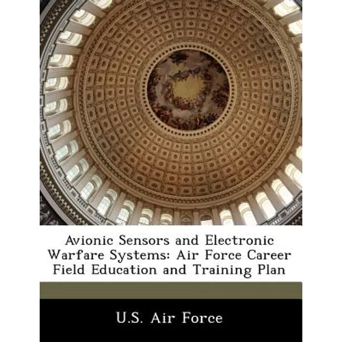 Avionic Sensors and Electronic Warfare Systems: Air Force Career Field Education and Training Plan
