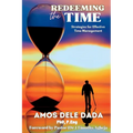 Redeeming The Time: Strategies for Effective Time Management