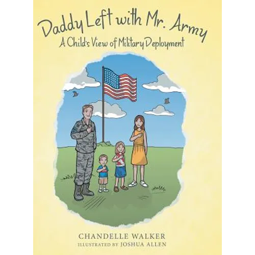 Daddy Left with Mr. Army: A Child's View of Military Deployment