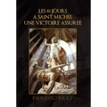 Les 81 Jours a Saint Michel Une Victoire Assuree