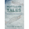 Northern Tales: Traditional Stories of Eskimo and Indian Peoples