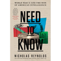 Need to Know: World War II and the Rise of American Intelligence