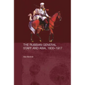 The Russian General Staff and Asia, 1860-1917