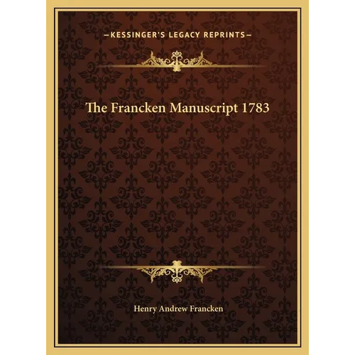 The Francken Manuscript 1783