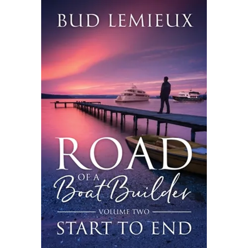 Road of a Boatbuilder: Start to End