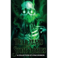 Dead Stars and Stone Arches: A Collection of Utah Horror
