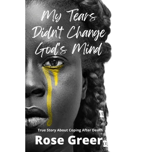 My Tears Didn't Change God's Mind