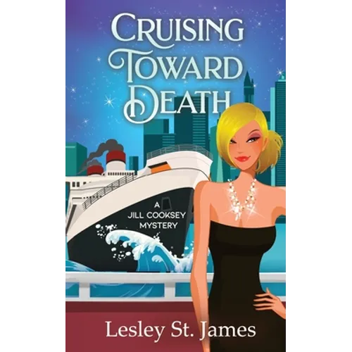 Cruising Toward Death: A Jill Cooksey Mystery