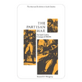 The Partisan War: The South Carolina Campaign of 1780-1782