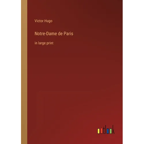 Notre-Dame de Paris: in large print