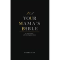 Not Your Mama's Bible (NUMB): A Street-Smart Self-Development Book