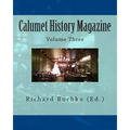 Calumet History Magazine: Volume Three