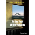 Nicaragua At the Foot of the Volcano