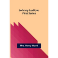 Johnny Ludlow, First Series