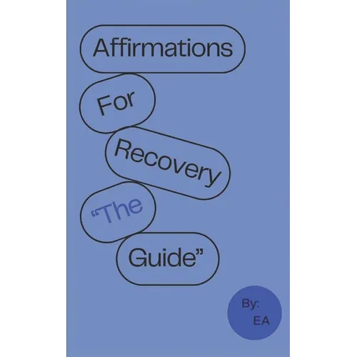 Affirmations For Recovery the Guide