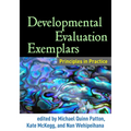 Developmental Evaluation Exemplars: Principles in Practice