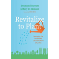 Revitalize to Plant: Reshaping the Established Church to Plant Churches