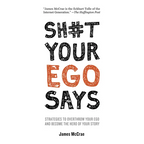 Sh#t Your Ego Says